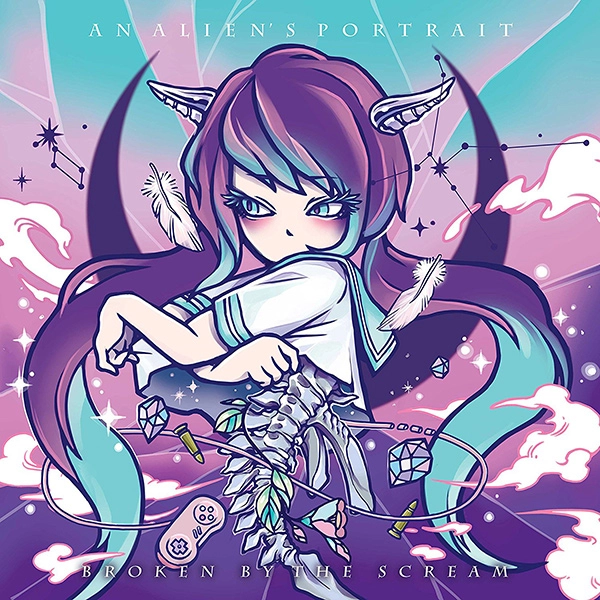Broken By The Scream / ブロークン・バイ・ザ・スクリーム / AN ALIEN'S PORTRAIT