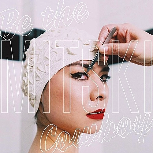 MITSKI / ミツキ / BE THE COWBOY