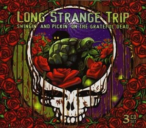 V.A. / オムニバス / LONG STRANGE TRIP SWINGIN' AND PICKIN' ON THE GRATEFUL DEAD
