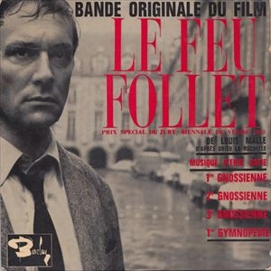 ERIK SATIE / エリック・サティ / BANDE ORIGINALE DU FILM LE FEU FOLLET