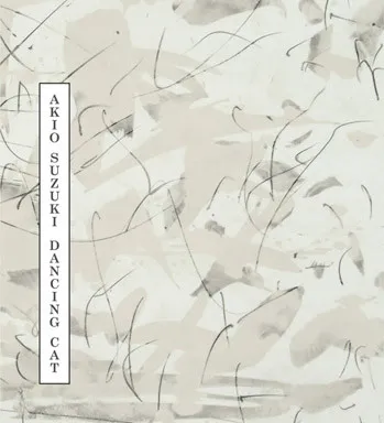 AKIO SUZUKI / 鈴木明男 / DANCING CAT