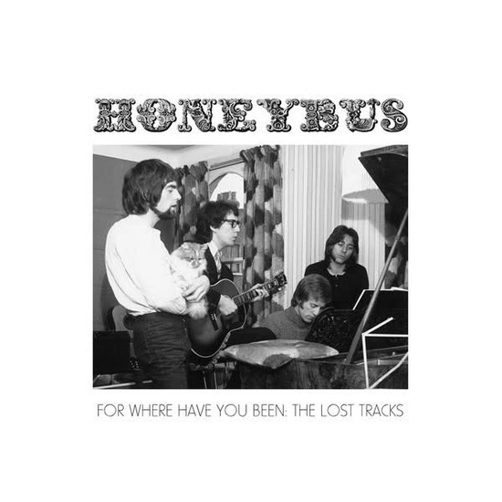 HONEYBUS / ハニーバス / FOR WHERE HAVE YOU BEEN: THE LOST TRACKS