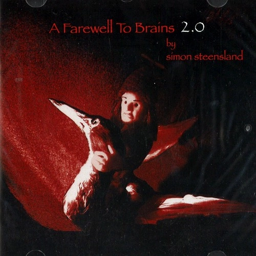 SIMON STEENSLAND / サイモン・スティーンズランド / A FAREWELL TO BRAINS