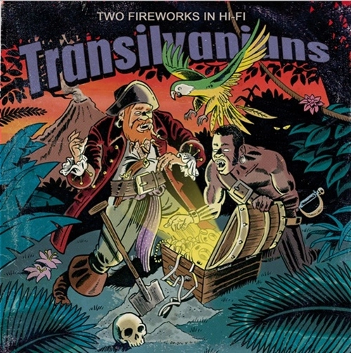 TRANSILVANIANS / トランシルバニアンズ / TWO FIREWORKS IN HI-FI