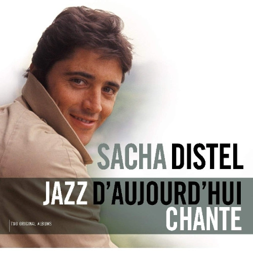 SACHA DISTEL / サッシャ・ディステル / JAZZ D'AUJOURD'HUI / CHANTE