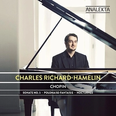 CHARLES RICHARD-HAMELIN / シャルル・リシャール=アムラン / ショパン：ピアノ・ソナタ第3番、他