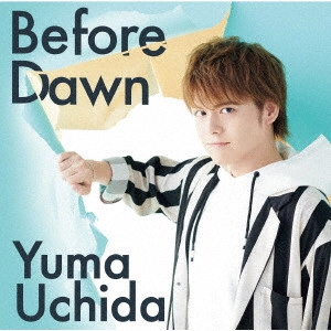 YUMA UCHIDA / 内田雄馬 / Before Dawn