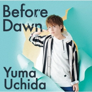 YUMA UCHIDA / 内田雄馬 / Before Dawn