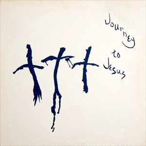 BARBARA SIPPLE / JOURNEY TO JESUS