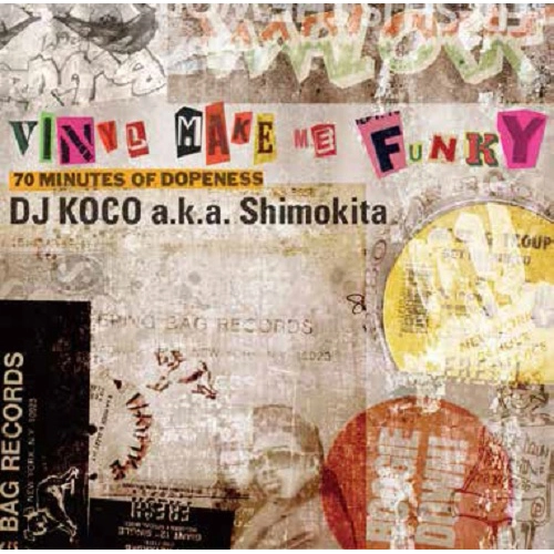 DJ KOCO aka SHIMOKITA / Vinyl Make Me Funky "70 Minutes Of Dopeness"