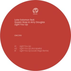 LUKE SOLOMON / ルーク・ソロモン / LIGHT YOU UP FEAT QUEEN ROSE & AMY DOUGLAS (INC. LOUIE VEGA REMIX)