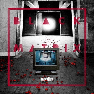 vistlip / BLACK MATRIX(初回限定盤 CD+DVD)