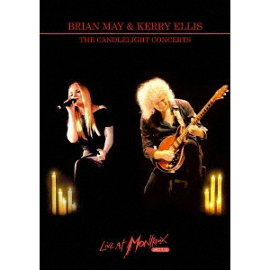 BRIAN MAY+KERRY ELLIS / ブライアン・メイ+ケリー・エリス / キャンドルライト・コンサート ~ ライヴ・アット・モントルー 2013