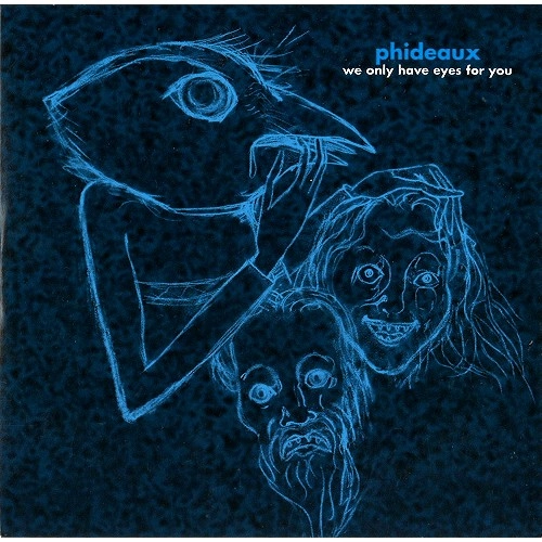 PHIDEAUX / WE ONLY HAVE EYES FOR YOU EP