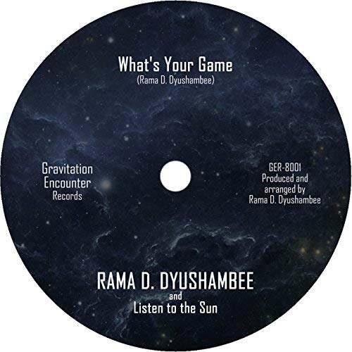 RAMA DYUSHAMBEE / WHAT'S YOUR GAME / HEAL IT