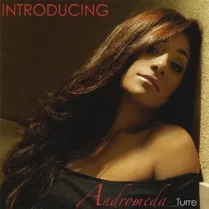 ANDROMEDA TURRE / INTRODUCING