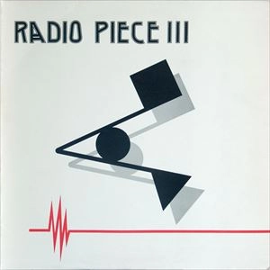 RADIO PIECE III / RADIO PIECE Ⅲ / RADIO PIECE 3