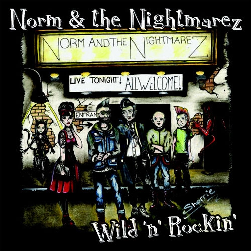 NORM & THE NIGHTMAREZ / WILD & ROCKIN' (7")