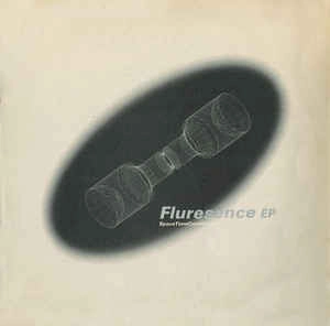 SPACETIME CONTINUUM / スペースタイム・コンティニウム / FLURESENCE EP