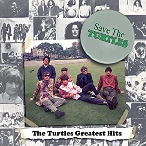 TURTLES / タートルズ / セイヴ･ザ･タートルズ:ザ･タートルズ･グレイテスト･ヒッツ