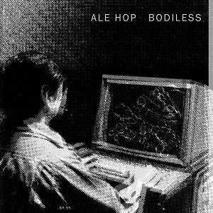 ALE HOP / アレ・ホップ / BODILESS