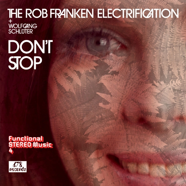 ROB FRANKEN  / ロブ・フランケン / FUNCTIONAL STERO MUSIC 4: DON'T STOP