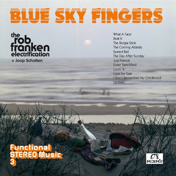 ROB FRANKEN  / ロブ・フランケン / FUNCTIONAL STERO MUSIC 3: BLUE SKY FINGERS