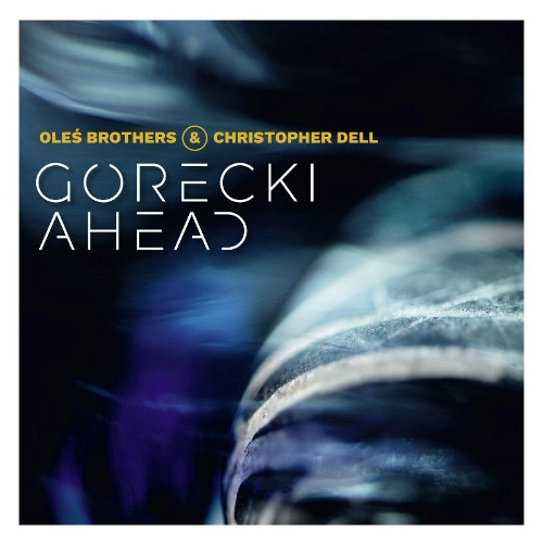 OLES BROTHERS / GORECKI AHEAD