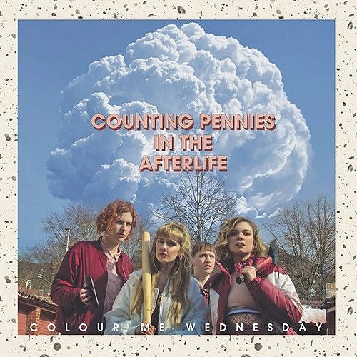 COLOUR ME WEDNESDAY / カラー・ミー・ウェンズデイ / COUNTING PENNIES IN THE AFTERLIFE