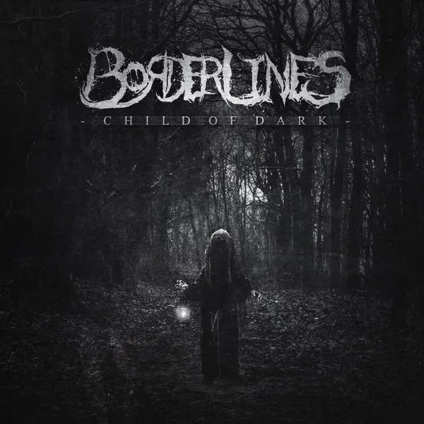 BORDERLINES / ボーダーラインズ / CHILD OF DARK EP