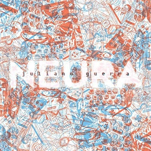 JULIANO GUERRA / ジュリアーノ・ゲーハ / NEURA