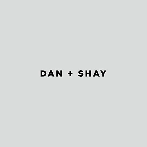 DAN + SHAY / ダン+シェイ / DAN + SHAY