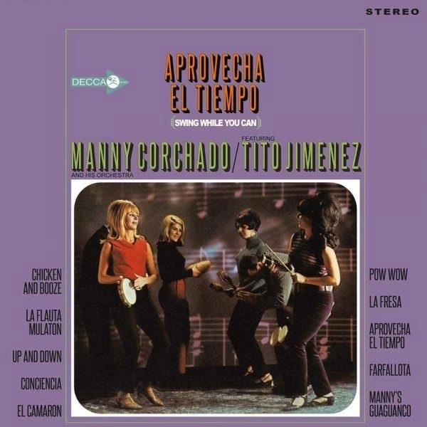 MANNY CORCHADO / マニー・コルチャード / APROVECHA EL TIEMPO