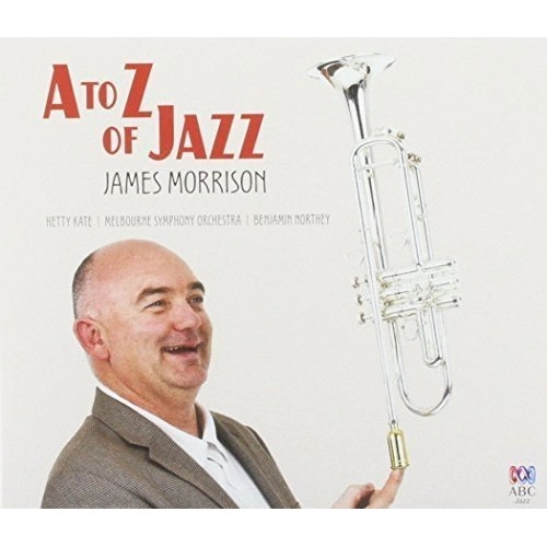 JAMES MORRISON / ジェイムズ・モリソン / A TO Z OF JAZZ