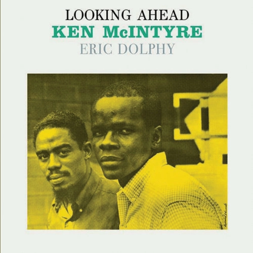 KEN MCINTYRE / ケン・マッキンタイヤー / LOOKING AHEAD