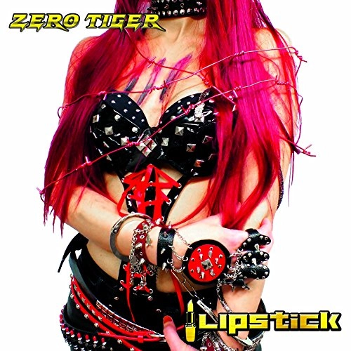 LIPSTICK / リップスティック / ゼロ･タイガー / ZERO TIGER