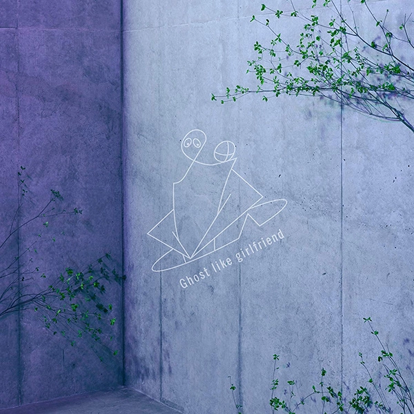 Ghost like girlfriend / WITNESS