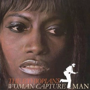 ETHIOPIANS / エチオピアンズ / WOMAN CAPTURE MAN