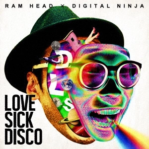 RAM HEAD X DIGITAL NINJA / ラブ・シック・ディスコ / LOVE SICK DISCO