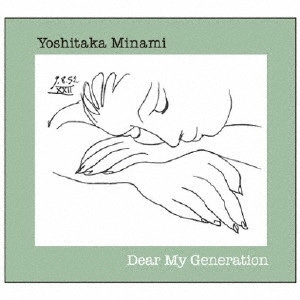 YOSHITAKA MINAMI / 南佳孝 / Dear My Generation