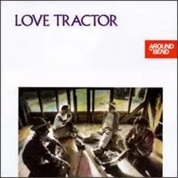 LOVE TRACTOR / ラヴ・トラクター / AROUND THE BEND