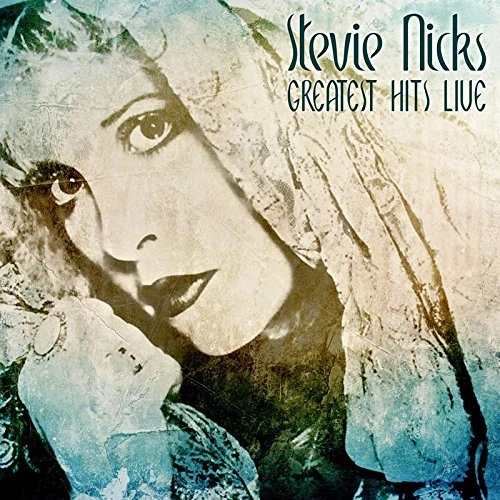 STEVIE NICKS / スティーヴィー・ニックス / GREATEST HITS LIVE