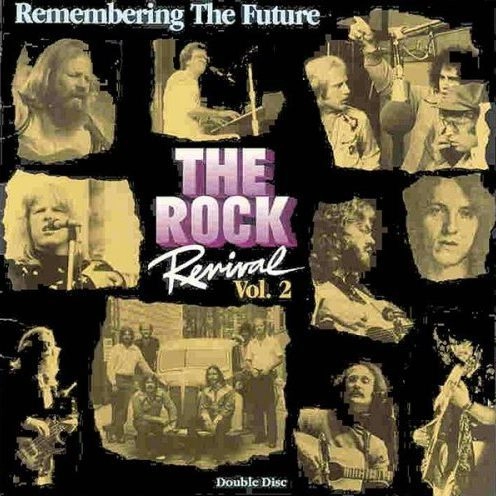 V.A. (THE ROCK REVIVAL) / THE ROCK REVIVAL, VOL. 2 REMEMBERING THE FUTURE