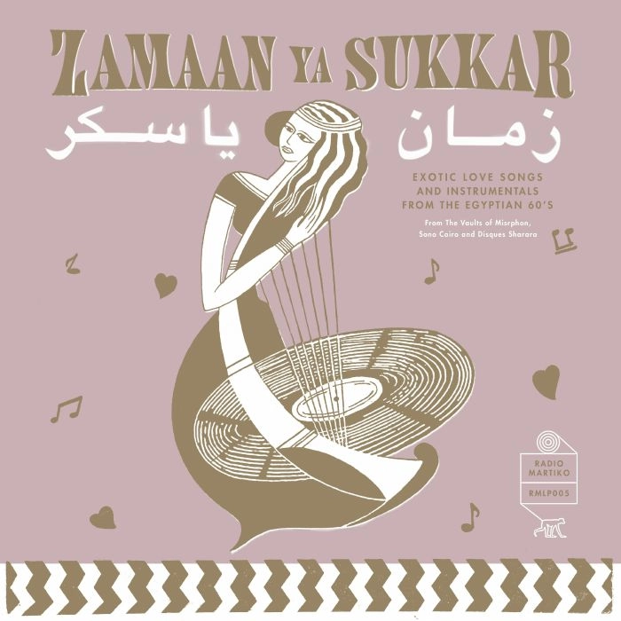 V.A. (ZAMAAN YA SUKKAR) / オムニバス / ZAMAAN YA SUKKAR - EXOTIC LOVE SONGS AND INSTRUMENTALS FROM THE EGYPTIAN 60'S