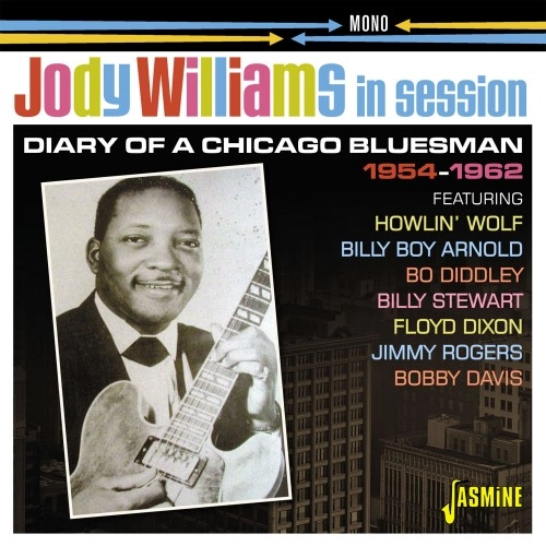 JODY WILLIAMS / ジョディ・ウィリアムス / JODY WILLIAMS IN SESSION 1954-1962 DIARY OF A CHICAGO BLUESMAN
