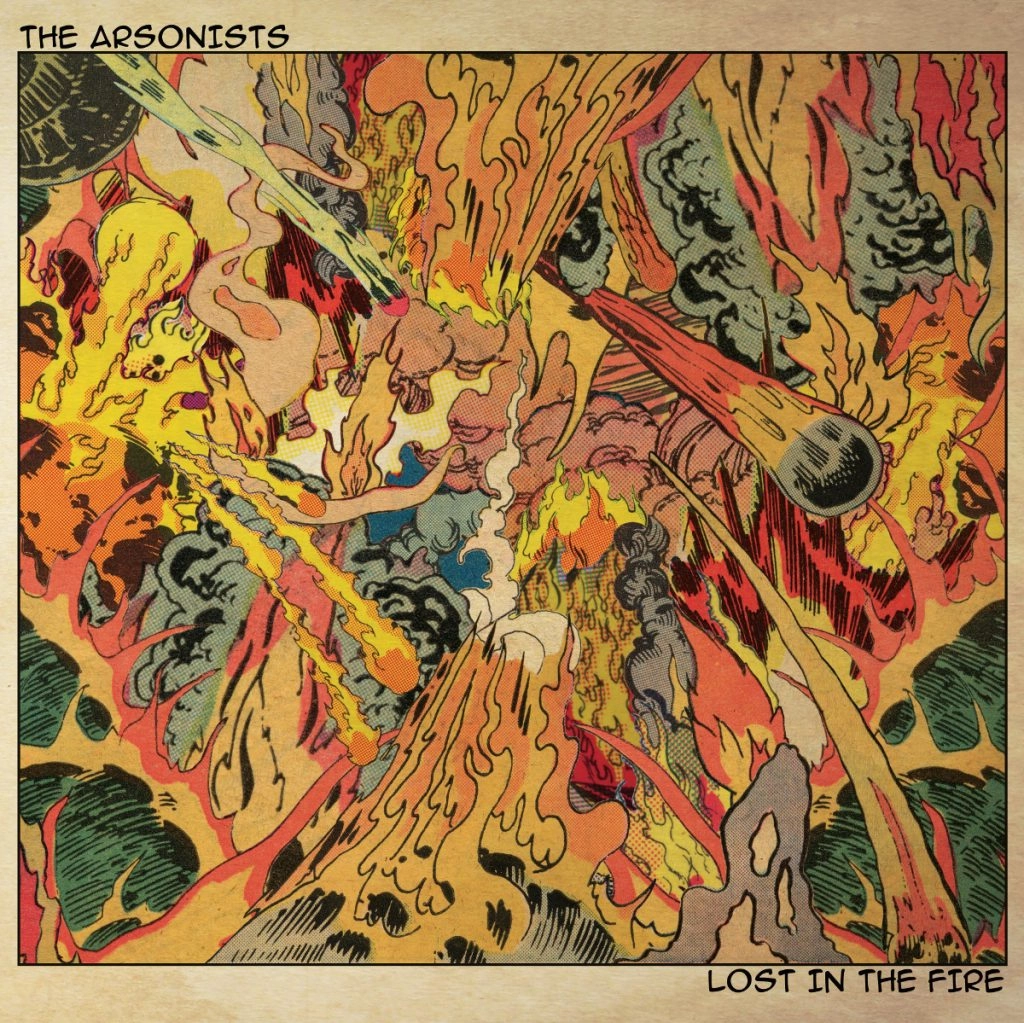 ARSONISTS / LOST IN THE FIRE
