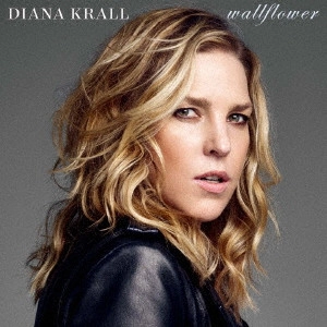 DIANA KRALL / ダイアナ・クラール / ウォールフラワー / WALLFLOWER
