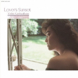 YOSHIE KASHIWABARA / 柏原芳恵 / Lover’s Sunset +2