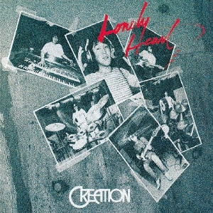 CREATION (JAPAN) / クリエイション (JAPAN) / ロンリー・ハート +4