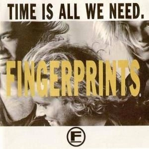 FINGERPRINTS / TIME IS ALL WE NEED